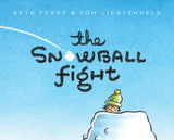 The Snowball Fight by Beth Ferry