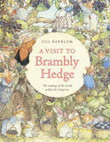 A Visit to Brambly Hedge: Imagining the World Within the Hedgerow by Jill Barklem & Jane Fior