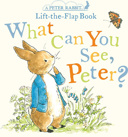 What Can You See, Peter? A Peter Rabbit Lift-the-Flap Book