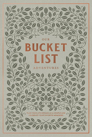 Our Bucket List - Adventures: Plan Your Life Dreams as a Couple and Celebrate Your Favorite Memories