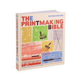The Printmaking Bible, Revised Edition: The Complete Guide to Materials and Techniques by Ann D'Arcy Hughes