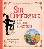 Sir Cumference and All the King's Tens by Cindy Neuschwander