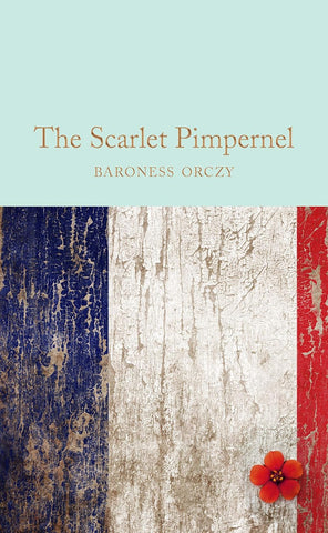 The Scarlet Pimpernel by Baroness Emmuska Orczy