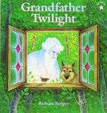 Grandfather Twilight by Barbara Berger