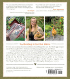 Free-Range Chicken Gardens: How to Create a Beautiful, Chicken-Friendly Yard by Jessi Bloom