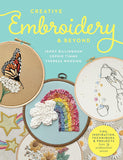 Creative Embroidery and Beyond: Inspiration, Tips, Techniques, and Projects from Three Professional Artists