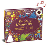 The Story Orchestra: The Magic Flute: Press the Note to Hear Mozart's Music (Story Orchestra #6) by Stephanie Courtney Tickle