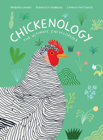 Chickenology: The Ultimate Encyclopedia (Farm Animal)