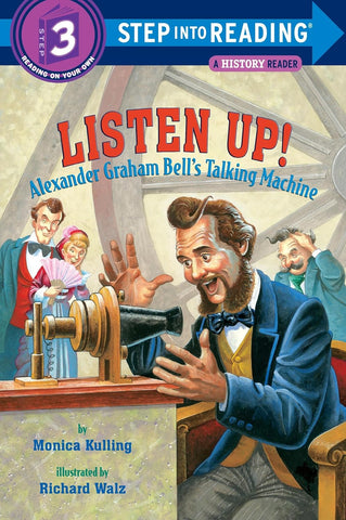 Listen Up!: Alexander Graham Bell's Talking Machine (Step Into Reading)