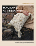 Macramé Accessories: A Modern Guide to Knotting Accessories by Fanny Zedenius