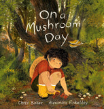 On a Mushroom Day by Chris Baker