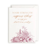 "Your Strength Inspires Others" Letterpress Greeting Card