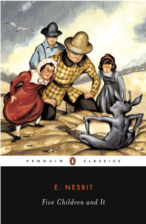 Five Children and It by E. Nesbit (Penguin Classics)