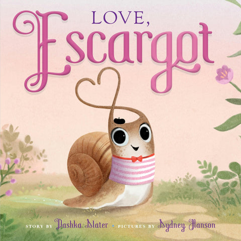 Love, Escargot by Dashka Slater