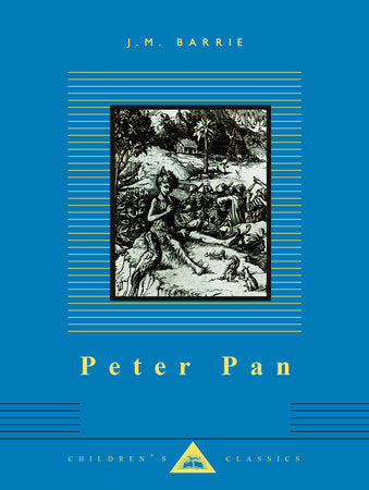 Peter Pan (Everyman's Children's Classics) by J.M. Barrie