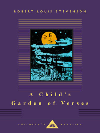 A Child's Garden of Verses (Everyman's Library Children's Classic) by Robert Louis Stevenson