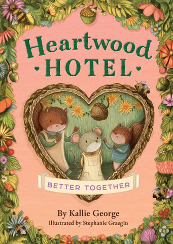Better Together (Heartwood Hotel #3) by Kallie George