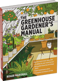 The Greenhouse Gardener's Manual by Roger Marshell