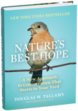 Nature's Best Hope: A New Approach to Conservation That Starts in Your Yard by Douglas W Tallamy