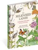 The Milkweed Lands: An Epic Story of One Plant: Its Nature and Ecology by Eric Lee-Mader
