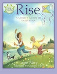 Rise: A Child's Guide to Eastertide -- Part of the Circle of Wonder Series by Laura Alary