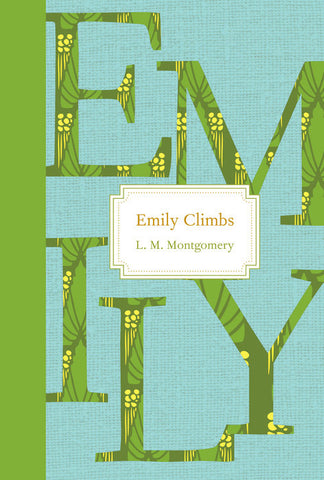 Emily Climbs (Emily Novels #2) by L.M. Montgomery