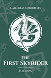 The First Skyrider (Callenlas Chronicles #2) by H. R. Hess