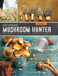 The Complete Mushroom Hunter: Illustrated Guide to Foraging, Harvesting, and Enjoying Wild Mushrooms (Revised)