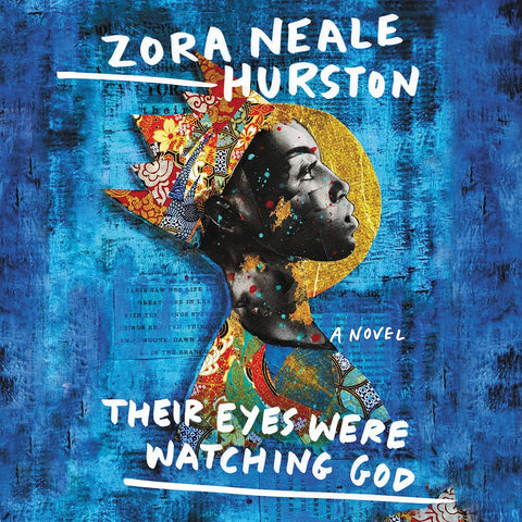 Their Eyes Were Watching God by Zora Neale Hurston