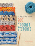 The Step-By-Step Guide to 200 Crochet Stitches by Tracey Todhunter
