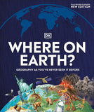 Where on Earth?: Geography as You've Never Seen It Before (DK Where on Earth? Atlases) (2ND ed.) by DK