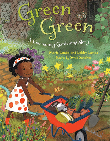 Green Green: A Community Gardening Story by Marie & Baldev Lamba