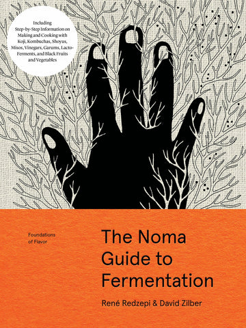 The Noma Guide to Fermentation by Rene Redzepi & David Zibler