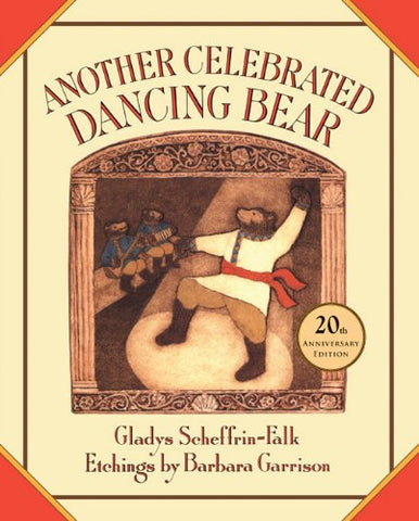 Another Celebrated Dancing Bear (Anniversary) by Gladys Scheffrin, Barbara Garrison