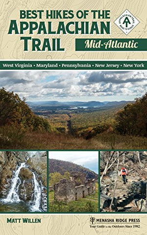 Best Hikes of the Appalachian Trail: Mid Atlantic by Matt Willen
