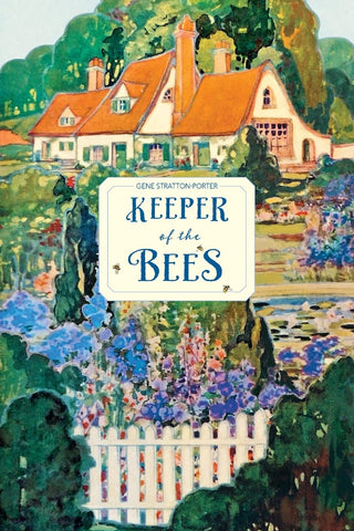 Keeper of the Bees by Gene Stratton-Porter