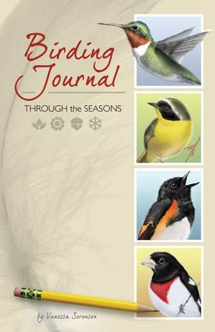Birding Journal: Through the Seasons by Vanessa Sorensen