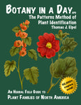 Botany in a Day: The Patterns Method of Plant Identification by Thomas J. Elpel