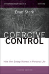 Coercive Control: How Men Entrap Women in Personal Life by Evan Stark