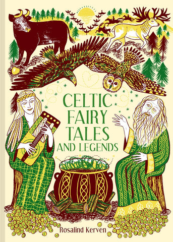 Celtic Fairy Tales and Legends by Rosalind Kerven