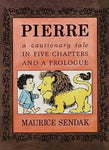 Pierre Board Book: A Cautionary Tale in Five Chapters and a Prologue by Maurice Sendak