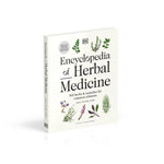 Encyclopedia of Herbal Medicine New Edition: 560 Herbs and Remedies for Common Ailments