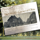 Burchfield's Corner of Ohio: A Visual Exploration of Charles E. Burchfield's years in Northeast Ohio by Owen F. Neils
