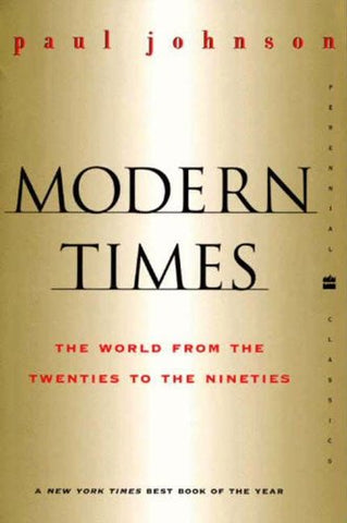 Modern Times: World from the Twenties to the Nineties (Revised Edition) the by Paul Johnson