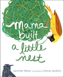 Mama Built a Little Nest by Jennifer Ward, Steve Jenkins