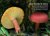 Mushrooms of the Northeastern United States and Eastern Canada (Timber Press Field Guide)
