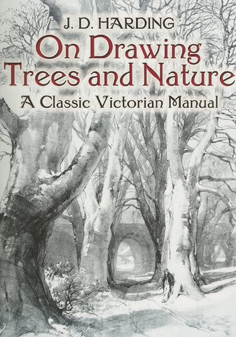 On Drawing Trees and Nature: A Classic Victorian Manual