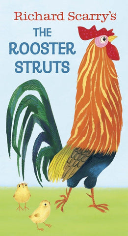 Richard Scarry's the Rooster Struts by Richard Scarry