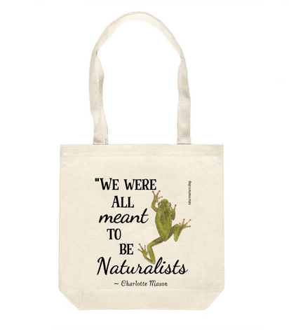 Naturalists Charlotte Mason Quote (Frog) - n+n Canvas Tote Bag by Twig & Moth