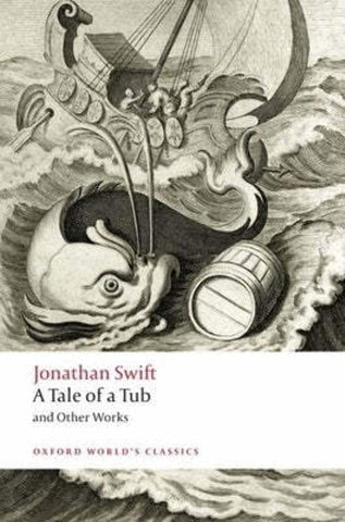 A Tale of a Tub and Other Works (Oxford World's Classics) by Jonathan Swift